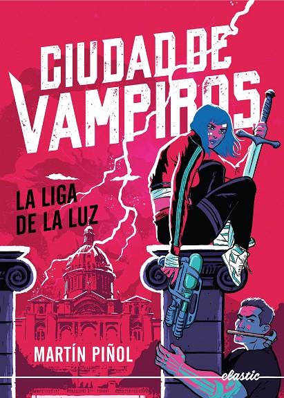 CIUDAD DE VAMPIROS 2 : LA LIGA DE LA LUZ | 9788419478801 | PIÑOL, MARTÍN 