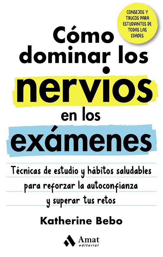 CÓMO DOMINAR LOS NERVIOS EN LOS EXÁMENES | 9788418114946 | BEBO, KATHERINE