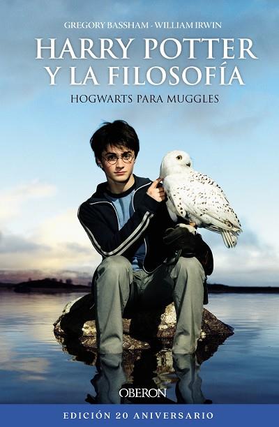 HARRY POTTER Y LA FILOSOFÍA (EDICIÓN 20 ANIVERSARIO) | 9788441545540 | IRWIN, WILLIAM ; BASSHAM, GREGORY