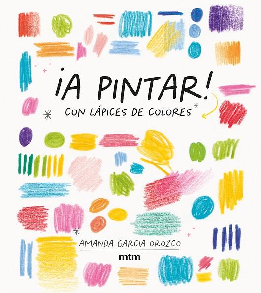 A PINTAR ! CON LAPICES DE COLORES | 9788417165536 | GARCIA OROZCO, AMANDA