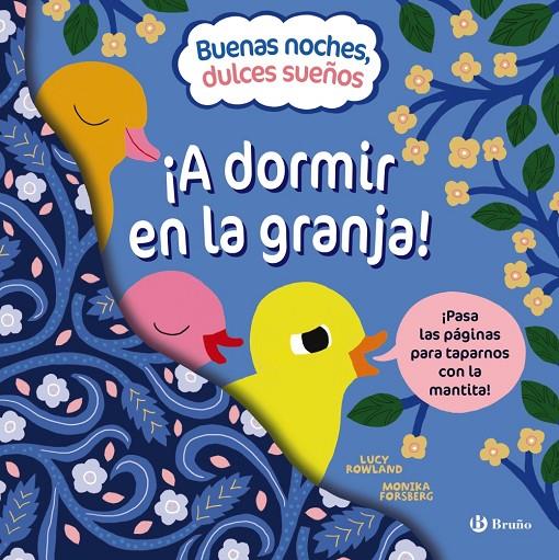 BUENAS NOCHES, DULCES SUEÑOS : ¡A DORMIR EN LA GRANJA! | 9788469668795 | ROWLAND, LUCY ; FORSBERG, MONIKA