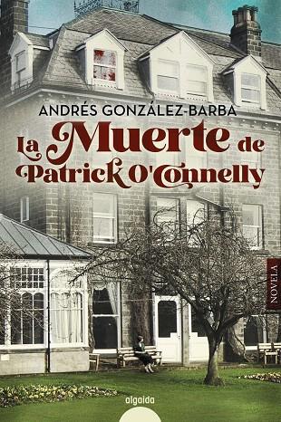 MUERTE DE PATRICK O'CONELLY, LA | 9788491897040 | GONZÁLEZ-BARBA, ANDRÉS