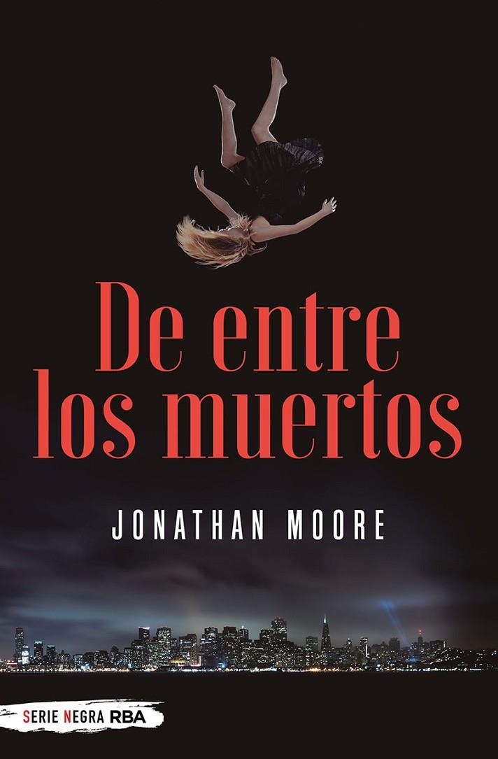 DE ENTRE LOS MUERTOS | 9788491873112 | MOORE, JONATHAN