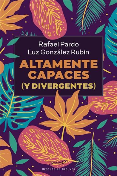 ALTAMENTE CAPACES (Y DIVERGENTES) | 9788433031570 | PARDO FERNÁNDEZ, RAFAEL/GONZÁLEZ RUBIN, LUZ