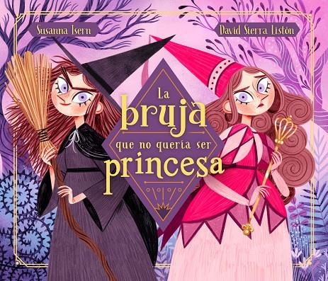 BRUJA QUE NO QUERIA SER PRINCESA, LA | 9788448855031 | ISERN, SUSANNA ; SIERRA LISTON, DAVID