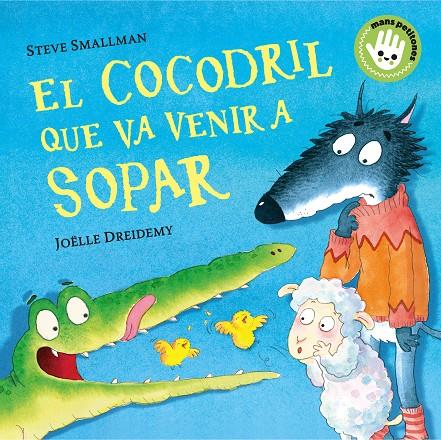 COCODRIL QUE VA VENIR A SOPAR, EL | 9788448858100 | SMALLMAN, STEVE ; DREIDEMY, JOËLLE