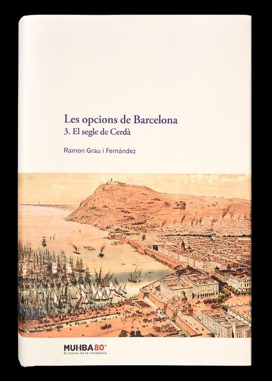 OPCIONS DE BARCELONA 3 : EL SEGLE DE CERDÀ | 9788491565833 | GRAU I FERNÁNDEZ, RAMON