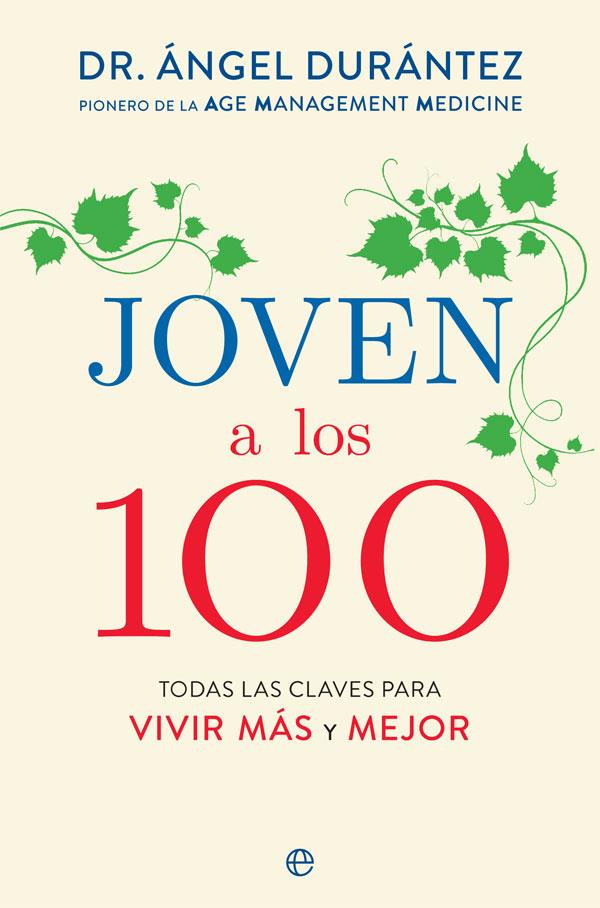 JOVEN A LOS 100 | 9788491647577 | DURANTEZ, ANGEL