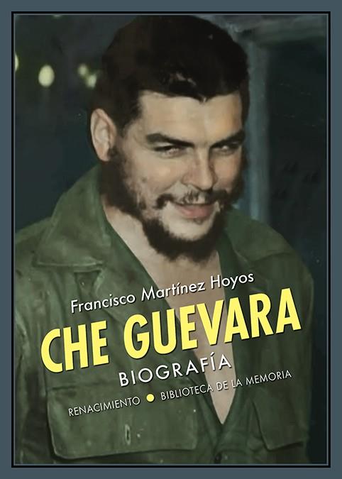 CHE GUEVARA BIOGRAFIA | 9788417950941 | MARTINEZ HOYOS, FRANCISCO