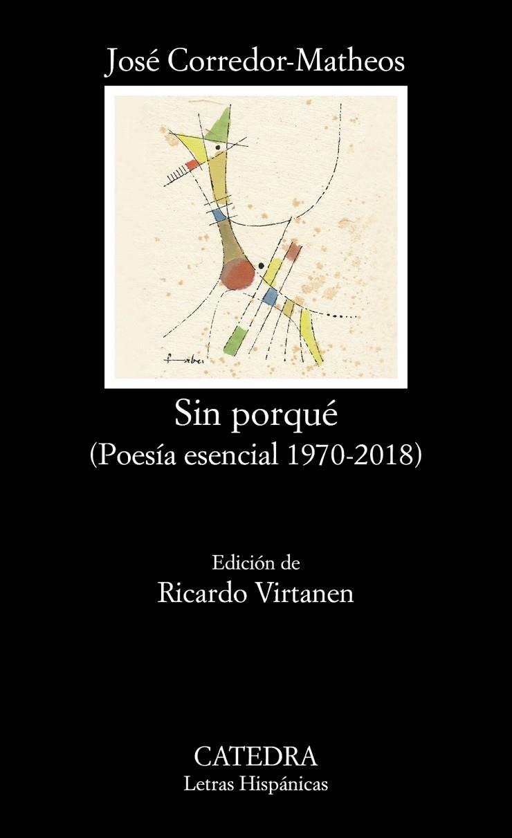 SIN PORQUE ( POESIA ESENCIAL 1970-2018) | 9788437641638 | CORREDOR MATHEOS, JOSE