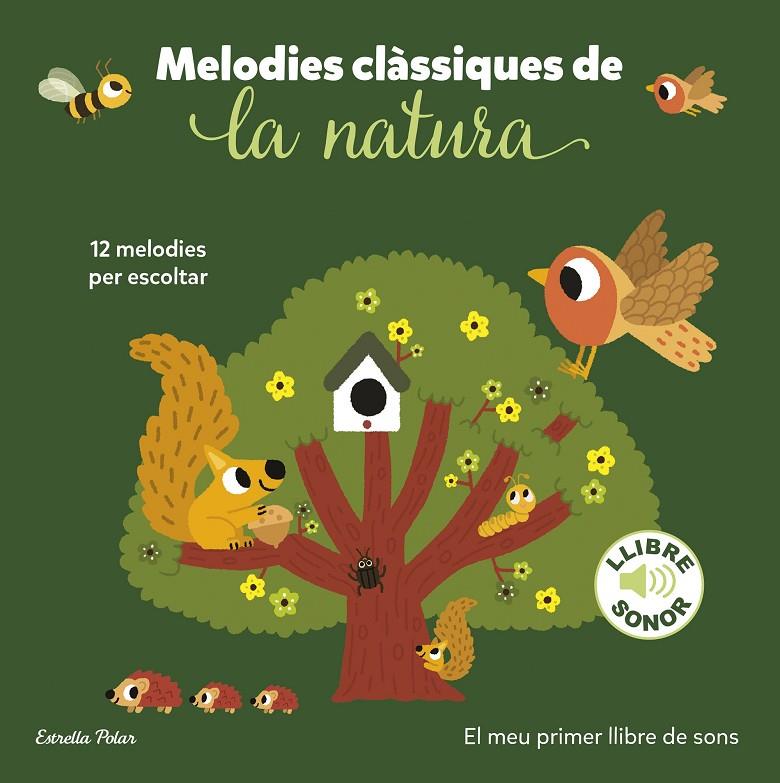 MELODIES CLÀSSIQUES DE LA NATURA : EL MEU PRIMER LLIBRE DE SONS | 9788413897325 | BILLET, MARION