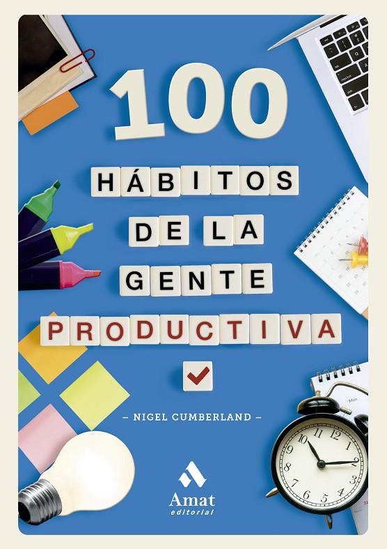 100 HÁBITOS DE LA GENTE PRODUCTIVA | 9788419870629 | CUMBERLAND, NIGEL