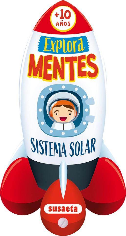 EXPLORA MENTES SISTEMA SOLAR + DE 10 AÑOS | 9788411961516