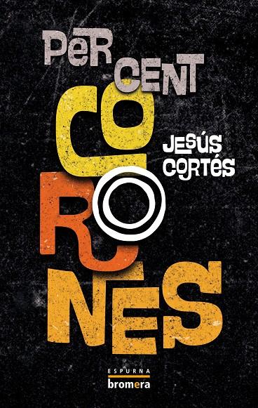 PER CENT CORONES | 9788413586779 | CORTÉS, JESUS