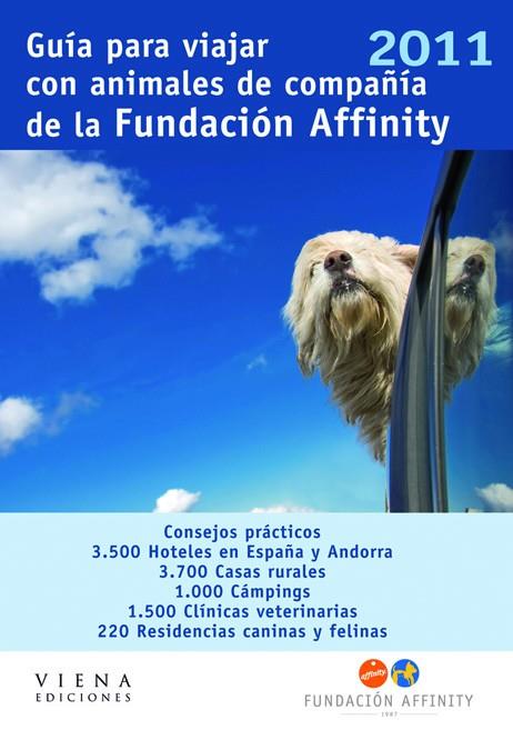 GUIA PARA VIAJAR CON ANIMALES DE COMPAÑIA 2011 | 9788483306338 | FUNDACIO AFFINITY