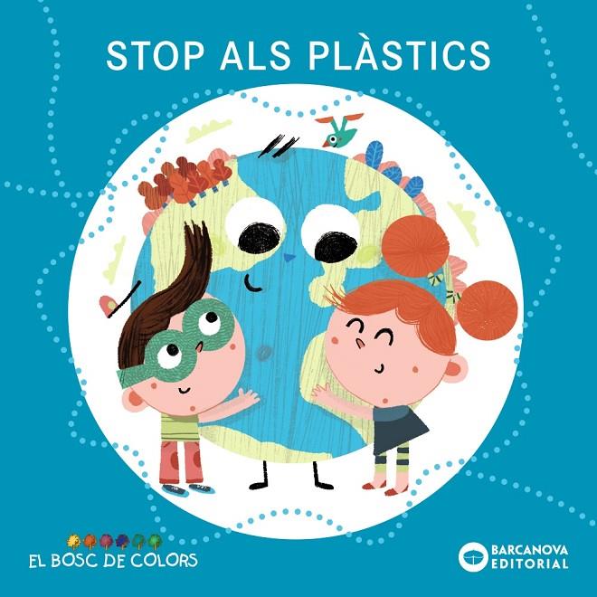 STOP ALS PLASTICS | 9788448952075 | BALSO, ESTEL ; GIL, ROSA ; SOLIVA, MARIA ; GONZALEZ, MUNTSA