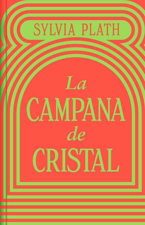 CAMPANA DE CRISTAL (EDICIÓN LIMITADA), LA | 9788466373821 | PLATH, SYLVIA