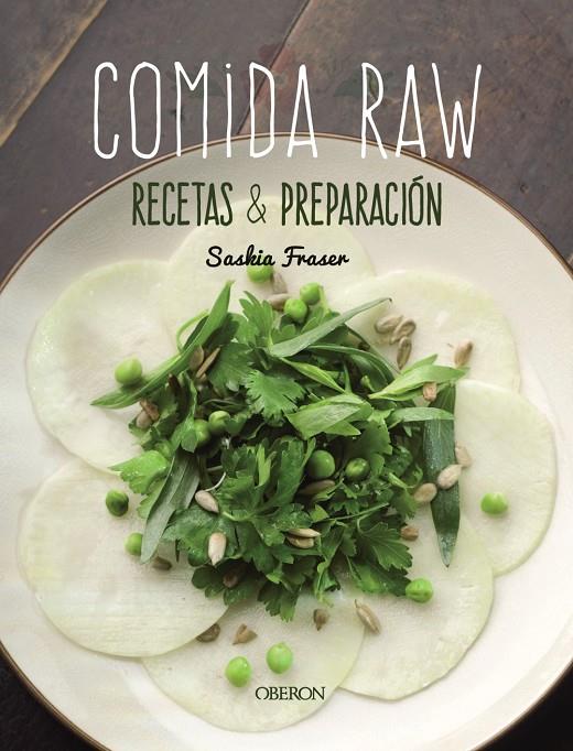 COMIDA RAW : RECETAS & PREPARACION | 9788441542976 | FRASER, SASHIA