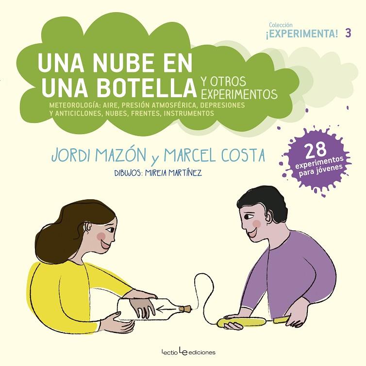 UNA NUBE EN UNA BOTELLA Y OTROS EXPERIMENTOS | 9788416918713 | MAZON, JORDI