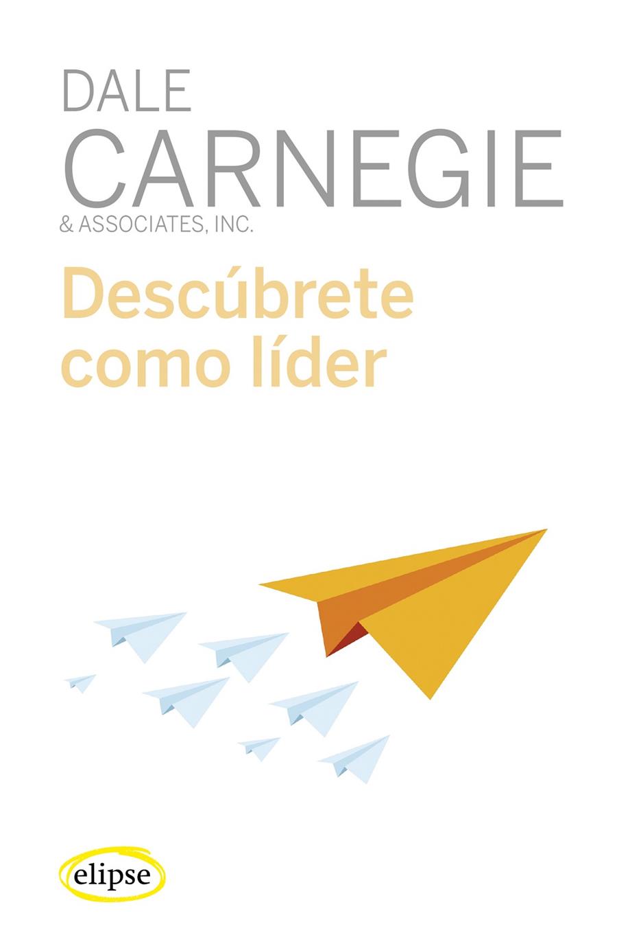 DESCUBRETE COMO LIDER | 9788494578496 | CARNEGIE, DALE