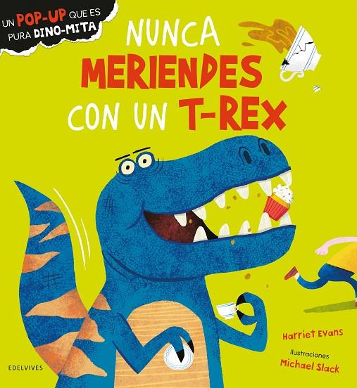 NUNCA MERIENDES CON UN T-REX | 9788414052594 | EVANS, HARRIET ; SLACK, MICHAEL