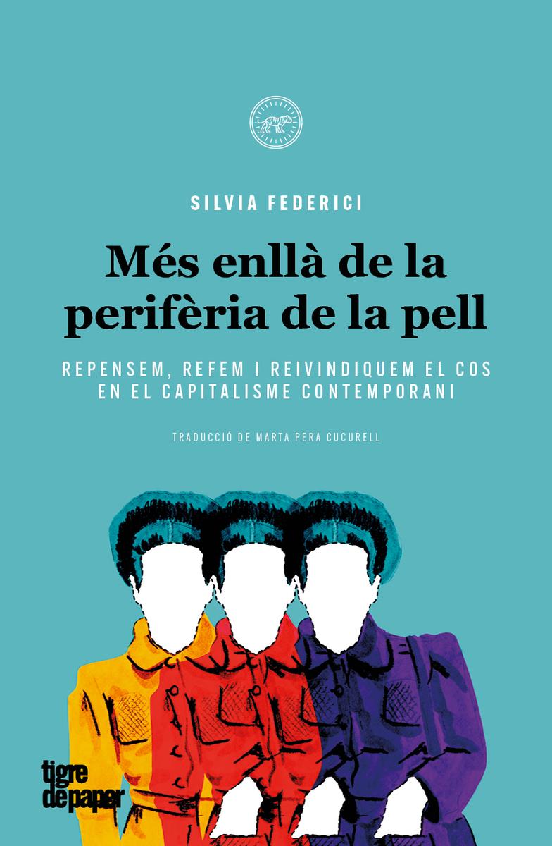 MÉS ENLLÀ DE LA PERIFÈRIA DE LA PELL | 9788416855902 | FEDERICI, SILVIA