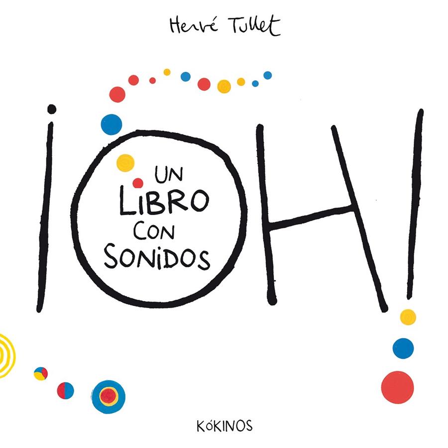 OH! UN LIBRO CON SONIDOS | 9788416126958 | TULLET, HERVÉ