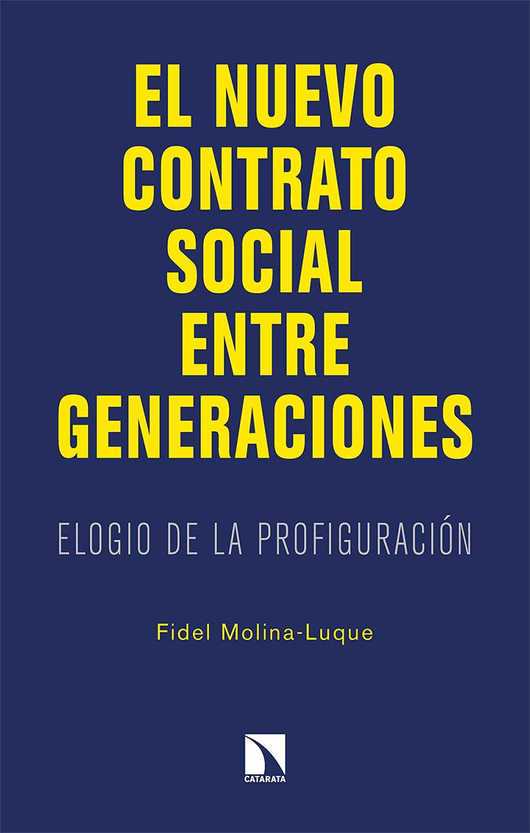 NUEVO CONTRATO SOCIAL ENTRE GENERACIONES, EL | 9788413521992 | MOLINA-LUQUE, FIDEL