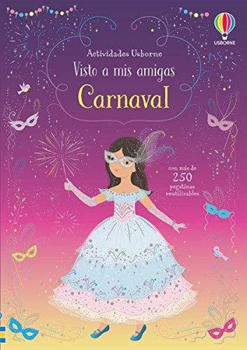 VISTO A MIS AMIGAS : CARNAVAL | 9781474993388 | WATT FIONA