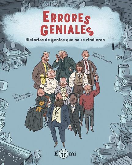 ERRORES GENIALES : HISTORIAS DE GENIOS QUE NO SE RINDIERON | 9788419262189 | TEMPORELLI, MAX ; GOZZI, BARBARA