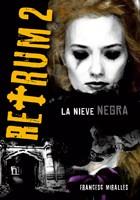 NIEVE NEGRA, LA (RETRUM 2) | 9788424636166 | MIRALLES, FRANCESC