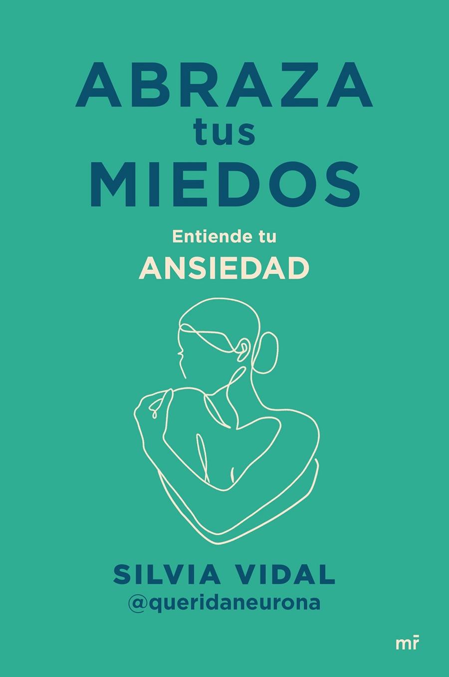 ABRAZA TUS MIEDOS | 9788427053304 | VIDAL @QUERIDANEURONA, SILVIA 