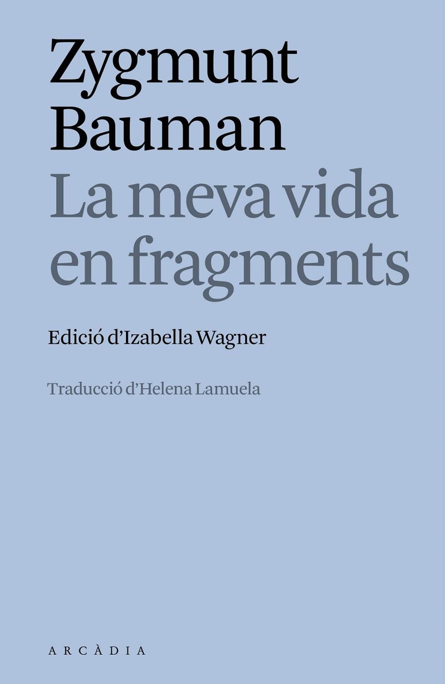 MEVA VIDA EN FRAGMENTS, LA | 9788412876635 | ZYGMUNT BAUMAN