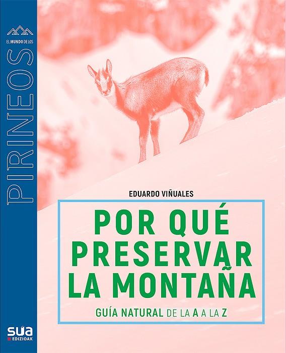 POR QUE PRESERVAR LA MONTAÑA  | 9788482167428 | VIÑUALES, EDUARDO