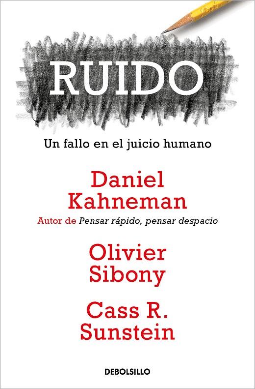 RUIDO | 9788466362184 | KAHNEMAN, DANIEL ; SIBONY, OLIVIER ; SUNSTEIN, CASS R.