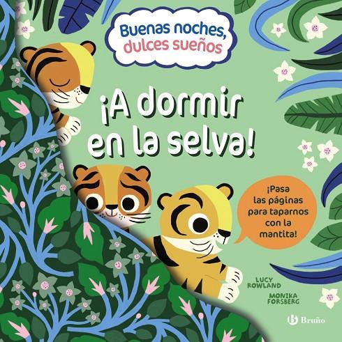 BUENAS NOCHES, DULCES SUEÑOS : ¡A DORMIR EN LA SELVA! | 9788469668801 | ROWLAND, LUCY ; FORSBERG, MONIKA