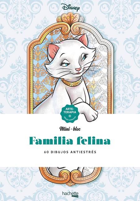 FAMILIA FELINA DIBUIXOS ANTIESTRES | 9788418182136 | DISNEY