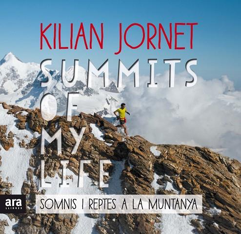 SUMMITS OF MY LIFE : SOMNIS I REPTES A LA MUNTANYA | 9788416915385 | JORNET, KILIAN