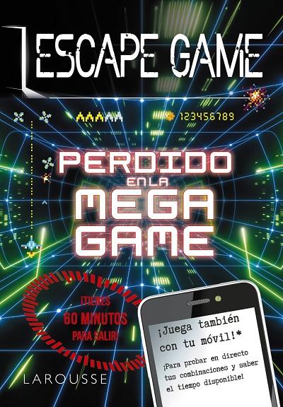 ESCAPE PERDIDO EN LA MEGA GAME | 9788418100413 | LAROUSSE EDITORIAL