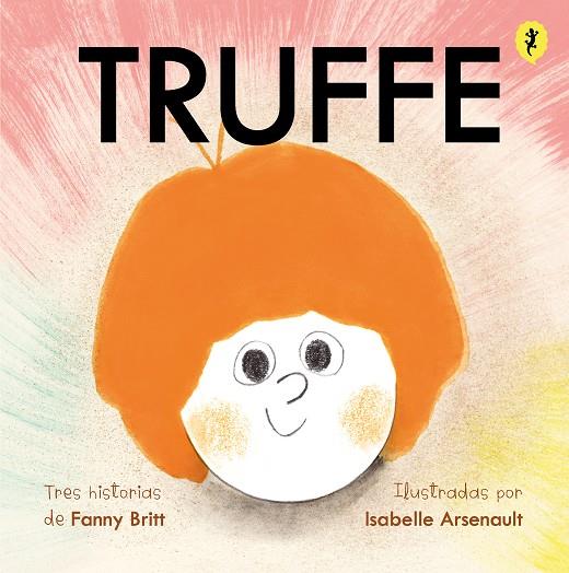 TRUFFE | 9788418347658 | ARSENAULT, ISABELLE ; BRITT, FANNY