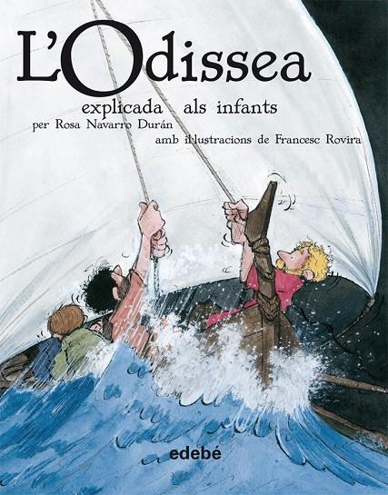 ODISSEA EXPLICADA ALS INFANTS, L' | 9788423686841 | HOMER ; ROVIRA, FRANCESC ; NAVARRO DURAN, ROSA