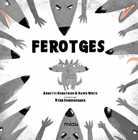 FEROTGES | 9788418749223 | DEMETRIOU, ANNETTE ; WHITE, DAWN