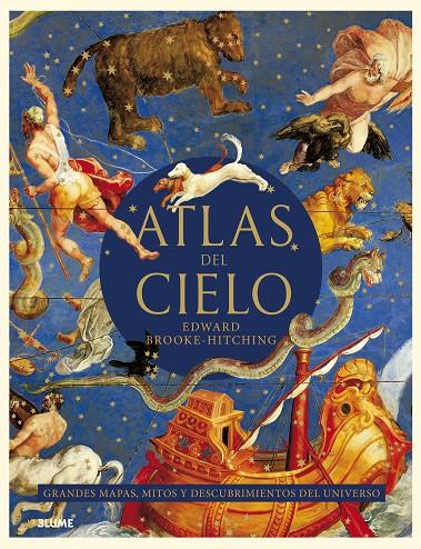 ATLAS DEL CIELO : GRANDES MAPAS, MITOS Y DESCUBRIMIENTOS DEL UNIVERSO | 9788419094933 | BROOKE-HITCHING, EDWARD