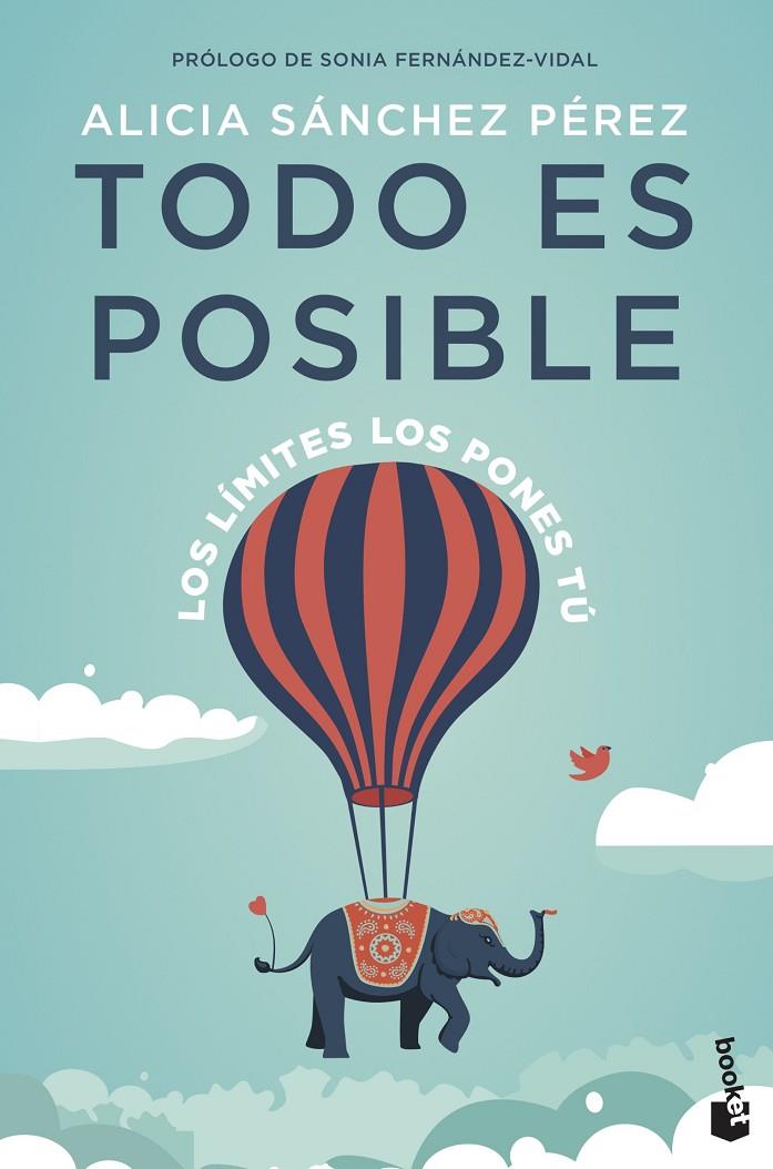 TODO ES POSIBLE  : LOS LIMITES LOS PONES TU  | 9788408237617 | SANCHEZ PEREZ, ALICIA