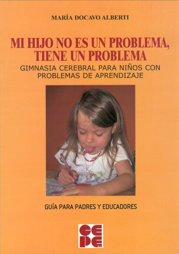 MI HIJO NO ES UN PROBLEMA, TIENE UN PROBLEMA | 9788478696871 | DOCAVO, ROCIO