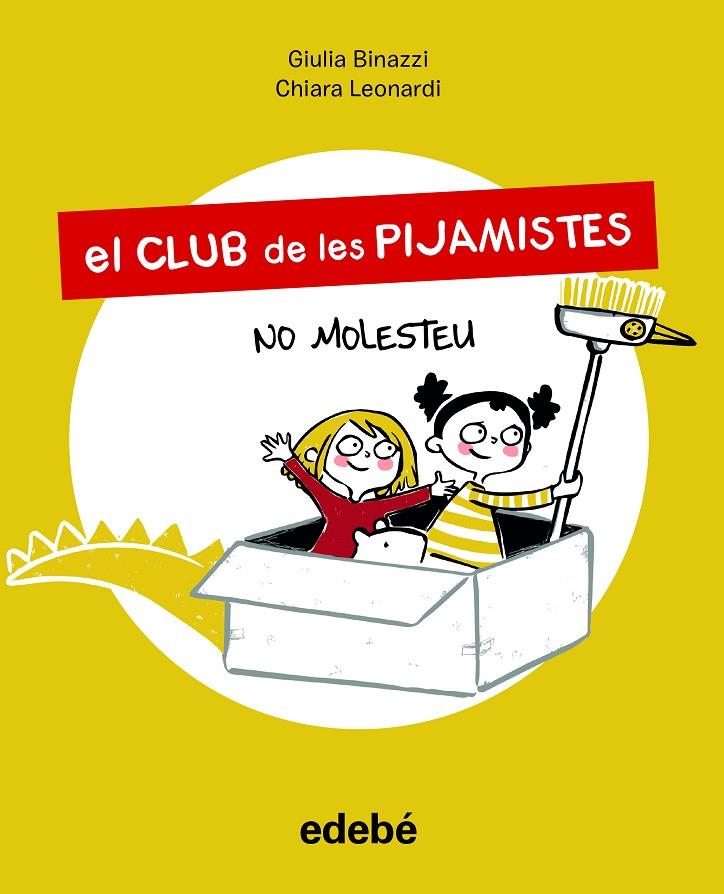 CLUB DE LES PIJAMISTES 1 : NO MOLESTEU | 9788468356211 | BINAZZI, GIULA ; LEONARDI, CHIARA