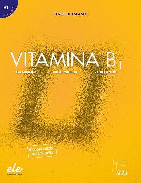 VITAMINA B1 LIBRO DEL ALUMNO + LICENCIA DIGITAL | 9788416782932 | SERRALDE VIZUETA, BERTA/CASAREJOS ARRIBAS, EVA/MARTIÍNEZ PERNAS, DANIEL