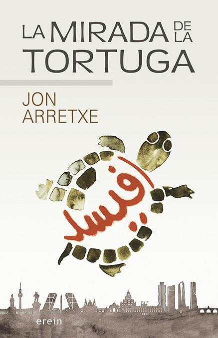 MIRADA DE LA TORTUGA, LA | 9788491098072 | ARRETXE, JON