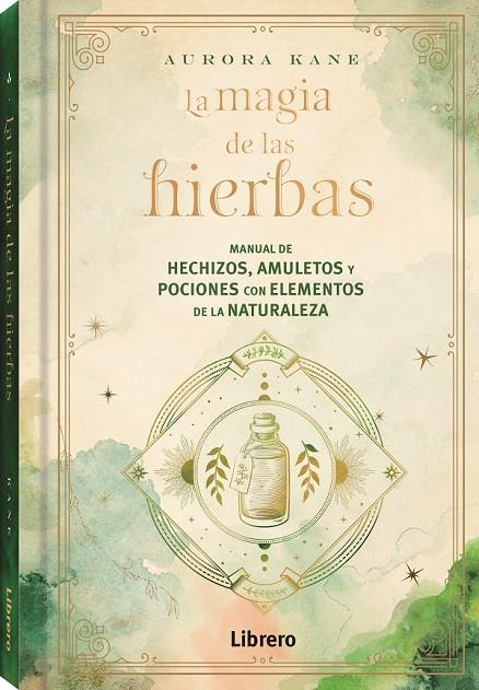 MAGIA DE LAS HIERBAS, LA | 9788411540131 | KANE, AURORA