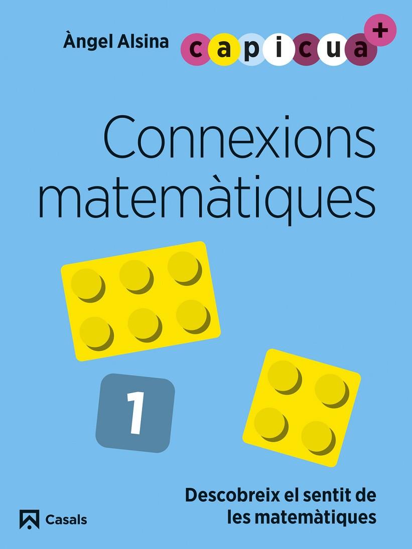 CONNEXIONS MATEMÀTIQUES 1 : CAPICUA 3 ANYS | 9788421879894 | ALSINA PASTELLS, ÀNGEL